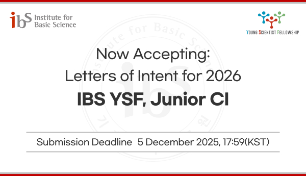 now accepting letters of intent for 2026 ibs ysf, junior ci
submission deadline 5 december 2025, 17:59(kst)